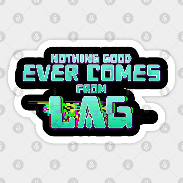 Nothing Good Ever Comes From Lag Sticker by Joselo Rocha Art